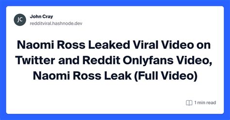 naomi ross leakes|Uncovering the Truth: Naomi Ross Leaked Videos